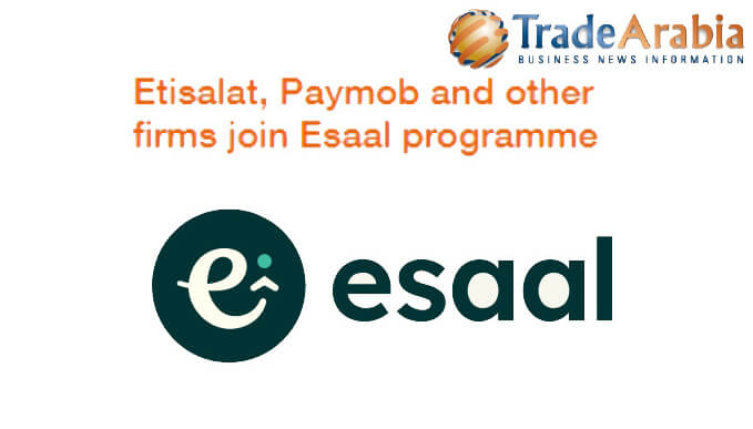 Etisalat, Paymob and other firms join Esaal programme
